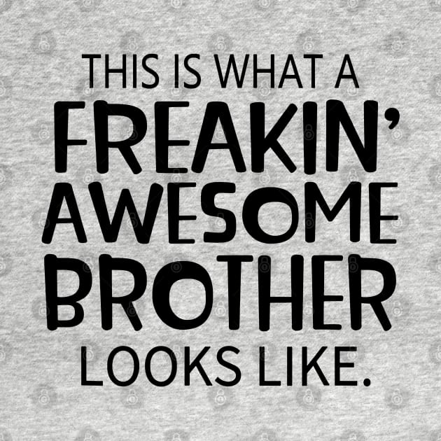 Freakin' Awesome Brother by Kevan Hom